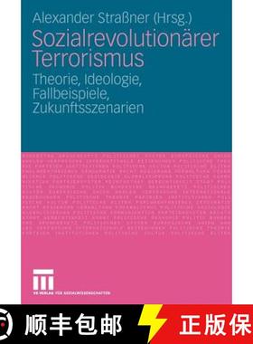 【3-4周达】Sozialrevolution rer Terrorismus : Theorie, Ideologie, Fallbeispiele, Zukunftsszenarien [9783531155784]