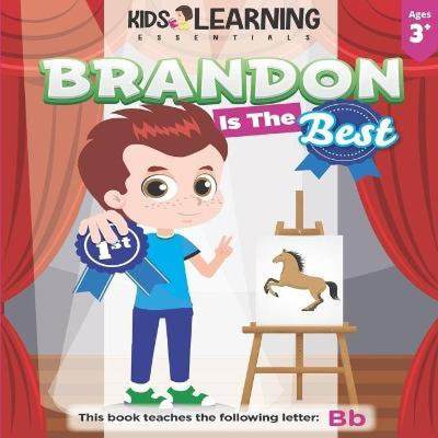 【4周达】Brandon Is The Best: Learn the letter B and discover what makes Brandon the best at coloring... [9781649150165]