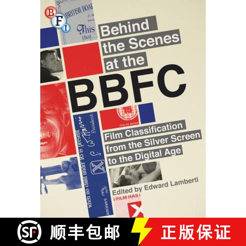 【3-4周达】Behind the Scenes at the Bbfc: Film Classification from the Silver Screen to the Digital Age [9781844574766]