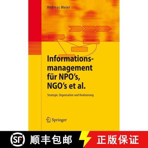【3-4周达】Informationsmanagement für NPO's, NGO's et al. : Strategie, Organisation und Realisierung [9783540374701]