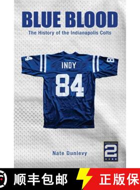 预订 Blue Blood: The History of the Indianapolis Colts [9780996655620]
