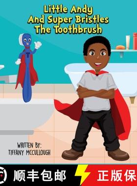 预订 Little Andy and Super Bristles the Toothbrush [9781087885803]