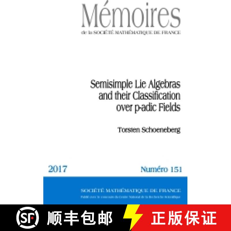预订 Semisimple Lie Algebras and their classiﬁcation over $p$-adic Fields 法国数学学会 [9782856298596]