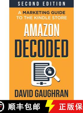 【3-4周达】Amazon Decoded: A Marketing Guide to the Kindle Store [9789187109416]