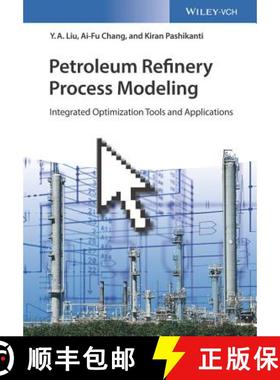 【3-4周达】Petroleum Refinery Process Modeling - Integrated Optimization Tools And Applications [Wile... [9783527344239]