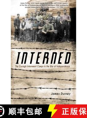 【3-4周达】Interned: The Curragh Internment Camps in the War of Independence [9781781175880]