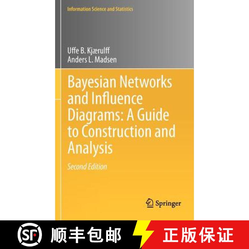 【2-3周达】Bayesian Networks and Influence Diagrams: A Guide to Construction and Analysis [9781461451037]