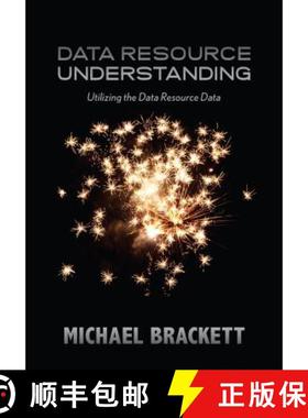 预订 Data Resource Understanding: Utilizing the Data Resource Data [9781634620123]