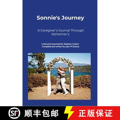 【3-4周达】Sonnie's Journey: A Caregiver's Journal Through Alzheimer's [9781304508058]