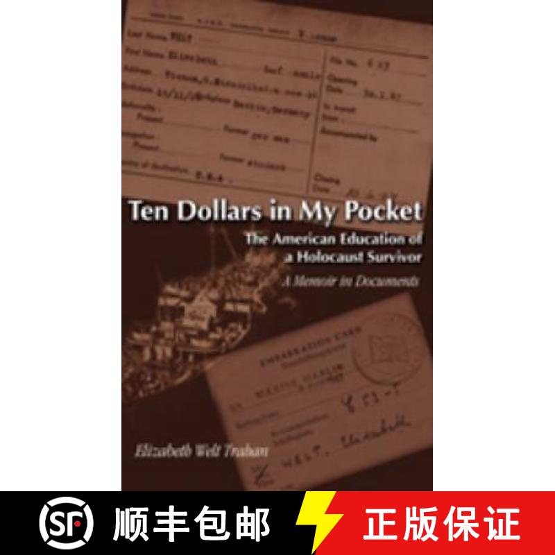 预订 Ten Dollars in My Pocket : The American Education of a Holocaust Survivor- A Memoir in Documents [9780820486932]