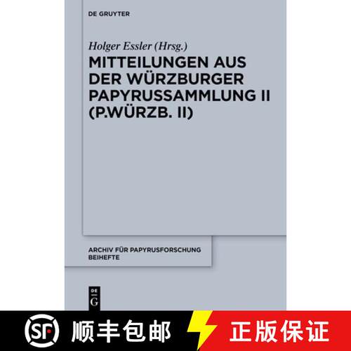 【3-4周达】精装 Mitteilungen aus der Würzburger Papyrussammlung II (P.Würzb. II) [9783111384528]