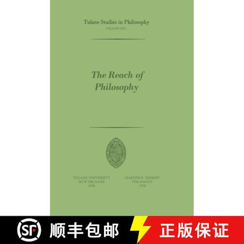 【3-4周达】The Reach of Philosophy : Essays in Honor of James Kern Feibleman [9789024719471]