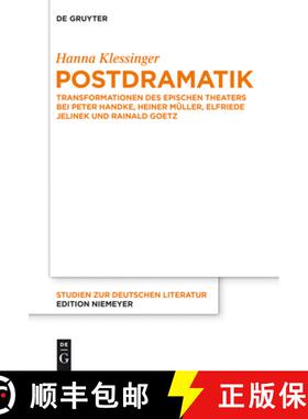 【3-4周达】Postdramatik: Transformationen Des Epischen Theaters Bei Peter Handke, Heiner Muller, Elfr... [9783110370027]