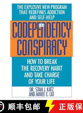 【3-4周达】Codependency Conspiracy: How to Break the Recovery Habit and Take Charge of Your Life [9780446515955]