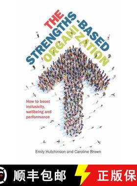 【3-4周达】The Strengths-Based Organization : How to boost inclusivity, wellbeing and performance [9781788601542]