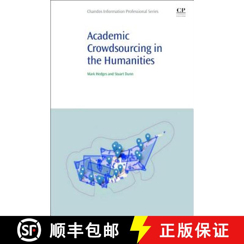 【4周达】Academic Crowdsourcing in the Humanities: Crowds, Communities and Co-Production [9780081009413]