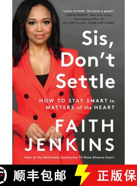 现货 Sis, Don't Settle: How to Stay Smart in Matters of the Heart [9780306925337]