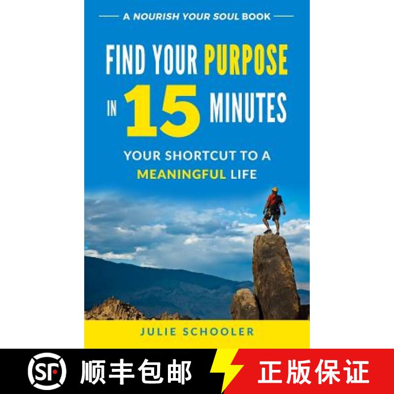 【3-4周达】Find Your Purpose in 15 Minutes: Your Shortcut to a Meaningful Life [9780473472979]