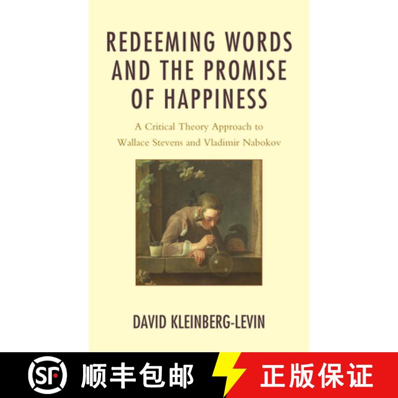 【3-4周达】Redeeming Words and the Promise of Happiness : A Critical Theory Approach to Wallace Steve... [9780739177518]