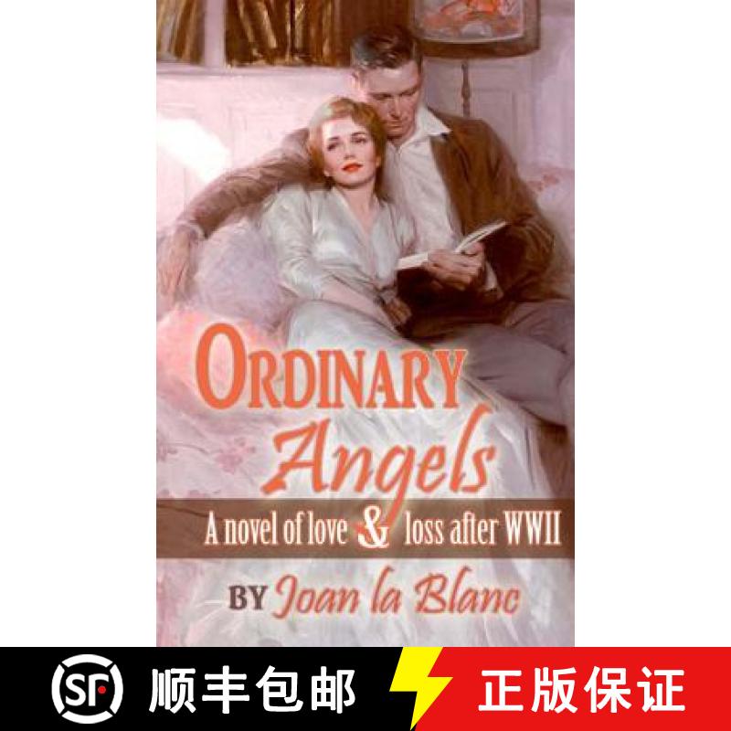 【3-4周达】Ordinary Angels: A Novel of Love and Loss after World War Two [9781937997526]