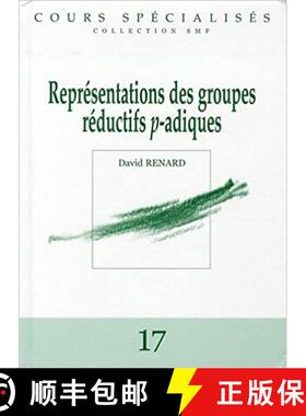 预订 Representations Des Groupes Reductifs P-Adiques (Cours Specialises: Collection SMF) [9782856292785]