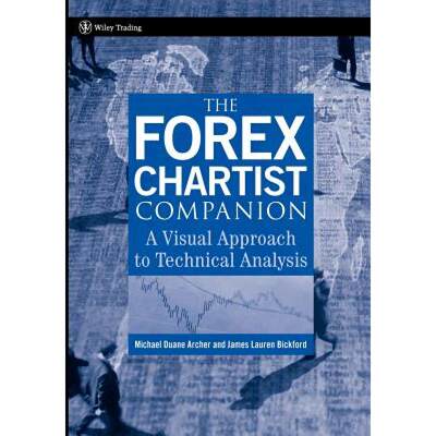 【4周达】The Forex Chartist Companion: A Visual Approach To Technical Analysis [Wiley金融] [9780470073933]