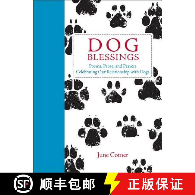 【3-4周达】Dog Blessings: Poems, Prose, and Prayers Celebrating Our Relationship with Dogs [9781449481834]