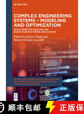 【3-4周达】Complex Engineering Systems - Modeling and Optimization: Multi-Objective Analysis and Smar... [9783111723402]
