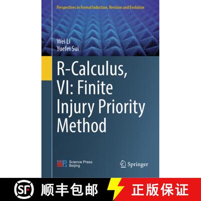 【3-4周达】R-Calculus, VI: Finite Injury Priority Method [9789819758296]
