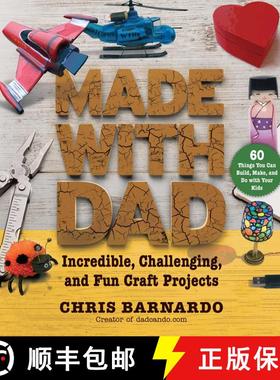 【3-4周达】Made with Dad: From Wizards' Wands to Japanese Dolls, Craft Projects to Build, Make, and D... [9781632207227]