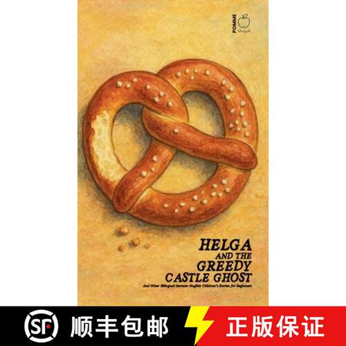 【3-4周达】Helga and the Greedy Castle Ghost And Other Bilingual German-English Children's Stories fo... [9798230711377]