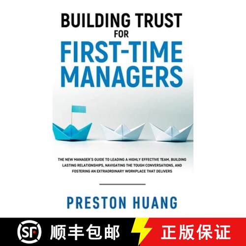 【3-4周达】Building Trust for First-Time Managers: The New Manager's Guide to Leading a Highly Effect... [9781960088017]