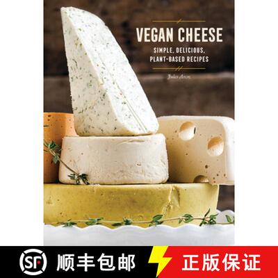 【3-4周达】精装 Vegan Cheese – Simple, Delicious Plant–Based Recipes [9781581574036]