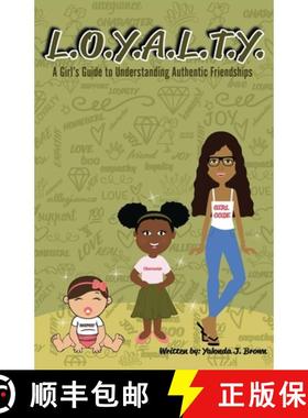 预订 L.O.Y.A.L.T.Y.: A Girls Guide to Understanding Authentic Friendships [9781797488608]