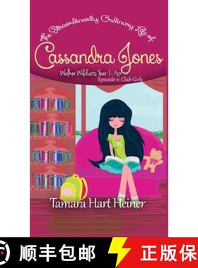 【3-4周达】Club Girls (Episode 2): The Extraordinarily Ordinary Life of Cassandra Jones [9781947307421]
