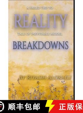 预订 A Failed Trip to Reality (Tale of Inevitable Model Breakdowns) [9780578731384]