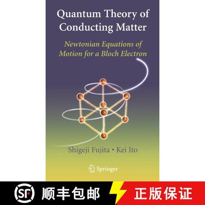 【3-4周达】Quantum Theory of Conducting Matter: Newtonian Equations of Motion for a Bloch Electron [9780387741024]