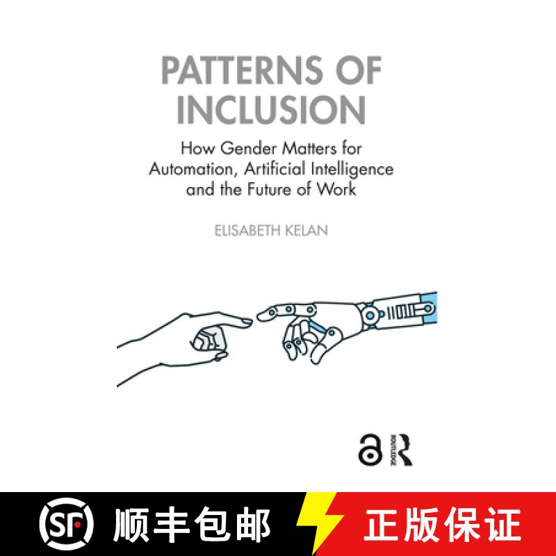 【3-4周达】Patterns of Inclusion: How Gender Matters for Automation, Artificial Intelligence and the ... [9781032669892]