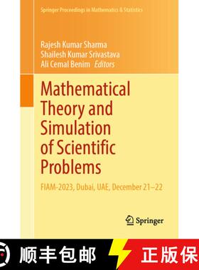 【3-4周达】Mathematical Theory and Simulation of Scientific Problems: Fiam-2023, Dubai, Uae, December... [9789819625789]