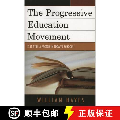 【3-4周达】精装 The Progressive Education Movement : Is It Still a Factor in Today's Schools? [9781578865215]