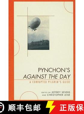 预订 Pynchon's Against the Day : A Corrupted Pilgrim's Guide [9781611490640]