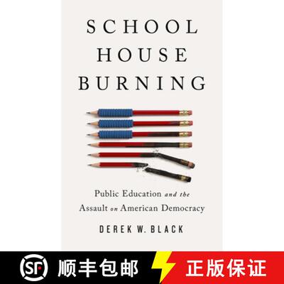 【3-4周达】Schoolhouse Burning: Public Education and the Assault on American Democracy [9781541788442]