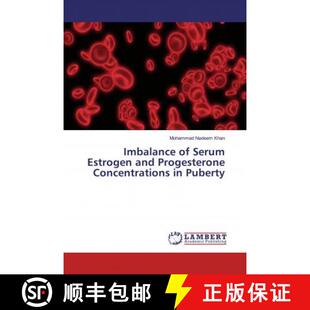 预订 Imbalance of Serum Estrogen and Progesterone Concentrations in Puberty [9786139847303]