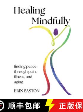 【3-4周达】Healing Mindfully: Finding peace through pain, illness, and aging [9798218421274]