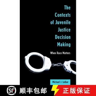 【3-4周达】The Contexts of Juvenile Justice Decision Making [9780791457689]