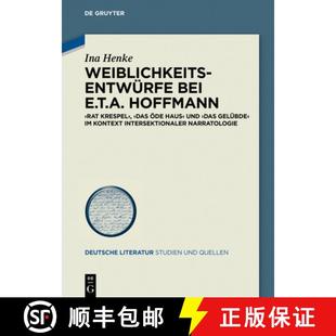 Bei Rat Hoffmann 预订 Das Gelubde Kontext... Und E.T.A. Haus OEde 9783110674613 Krespel Weiblichkeitsentwurfe