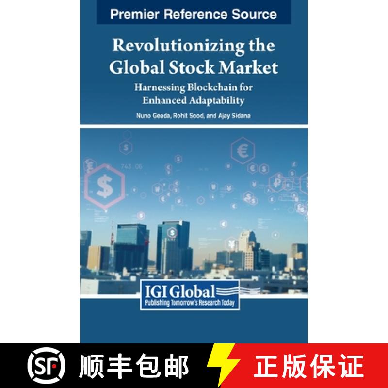【3-4周达】Revolutionizing the Global Stock Market: Harnessing Blockchain for Enhanced Adaptability [9798369317587]