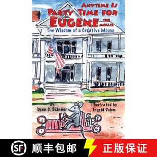 【3-4周达】Anytime Is Party Time for Eugene the Mouse: The Wisdom of a Creative Mouse [9780999167984]