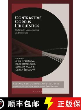 预订 Contrastive Corpus Linguistics: Patterns in Lexicogrammar and Discourse [9781350385931]