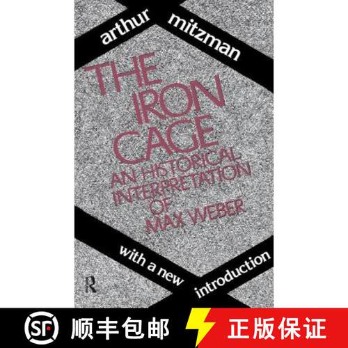 【3-4周达】精装 The Iron Cage: Historical Interpretation of Max Weber [9781138536401]